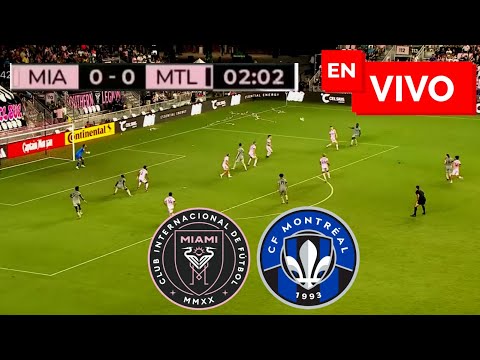 Inter Miami vs Montreal EN VIVO / MLS Juega Messi