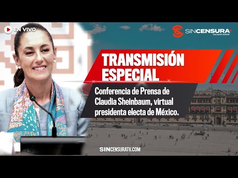 TRANSMISIÓN ESPECIAL | Conferencia de Prensa de #ClaudiaSheinbaum.