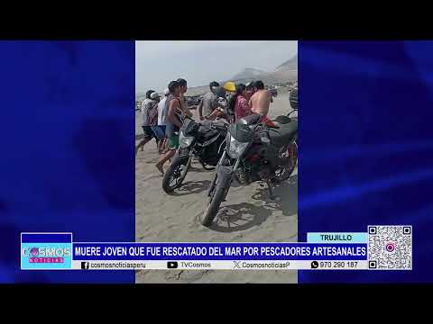 Trujillo: muere joven que fue rescatado del mar por pescadores artesanales