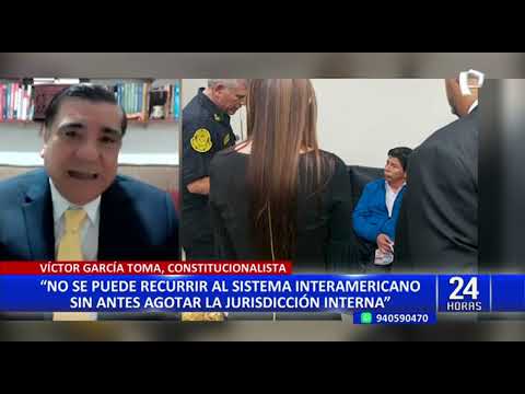 Víctor García Toma: “Pedido de Castillo ante la CIDH no tiene ningún sustento”