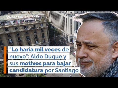 Lo haría mil veces de nuevo: Aldo Duque y sus motivos para bajar candidatura por Santiago