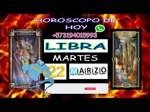 Horóscopo Diario - Libra - 22 de Marzo de 2022  Numeros para hoy 6987     LIBRA HOY