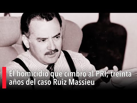 El homicidio que cimbro? al PRI; treinta an?os del caso Ruiz Massieu