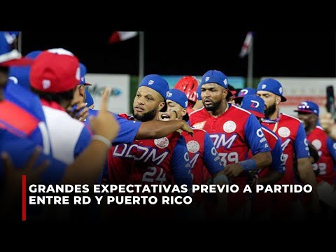 Grandes expectativas previo a partido entre RD y Puerto Rico