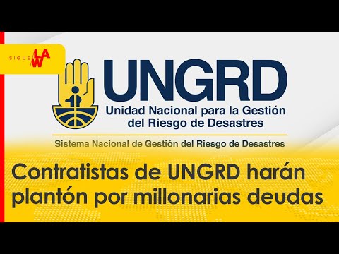 Contratistas de UNGRD harán plantón por millonarias deudas