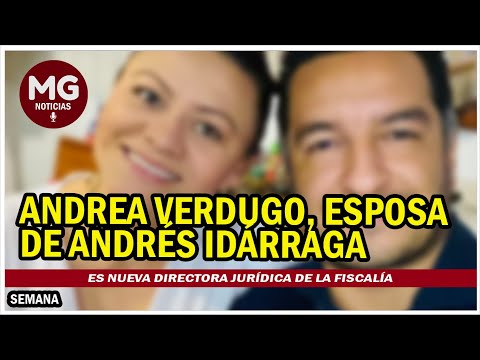 NUEVA POLÉMICA EN GOBIERNO PETRO  Esposa de Andrés Idárraga, nueva directora jurídica de Fiscalía
