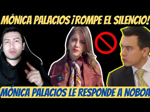 Mónica Palacios le responde a Daniel Noboa por censura de 2 meses