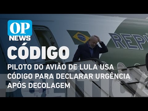 Em áudio, piloto do avião de Lula usa código para declarar urgência após decolagem | O POVO News