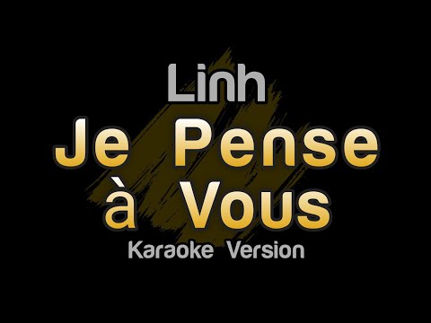 Linh - Je pense à vous (Karaoke Version)