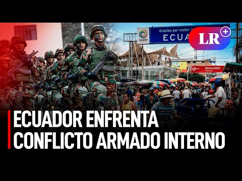 CRISIS en ECUADOR: ESTALLIDO de VIOLENCIA y CONFLICTO ARMADO INTERNO: ¿Qué está pasando?