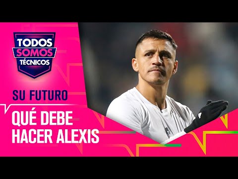El dilema del futuro de Alexis Sánchez - Todos Somos Técnicos