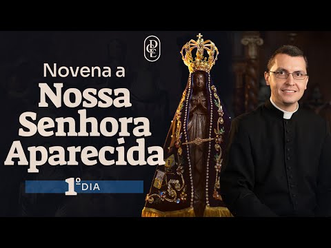 1º dia - Novena a Nossa Senhora Aparecida