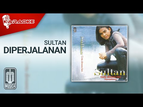Sultan - Diperjalanan (Official Karaoke Video)