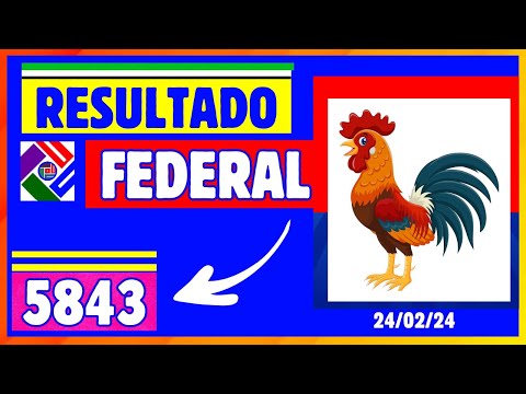 Federal 5843 - Resultado do Jogo do Bicho das 19 horas pela Loteria - Federal 5843