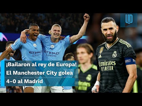 ¡Paseo y baile al rey de Europa!  El City golea 4-0 al Madrid y avanza a la final de Champions