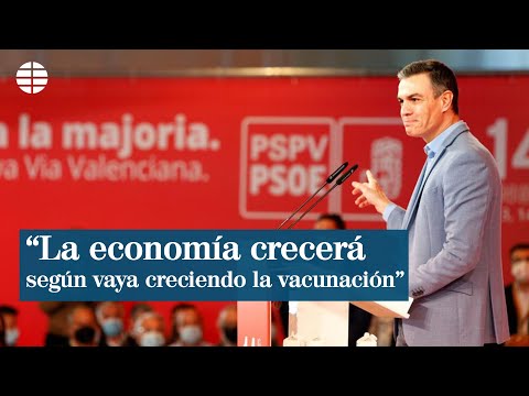 Sánchez: La economía crecerá conforme vaya creciendo la vacunación