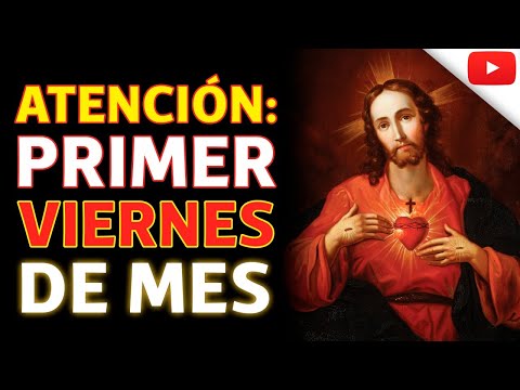 #HOY es PRIMER VIERNES de julio. Oración especial al SAGRADO CORAZÓN DE JESÚS