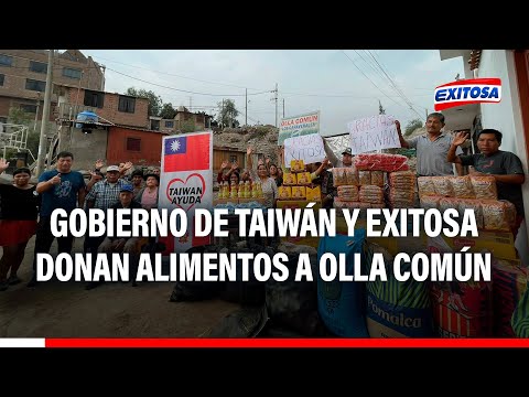 Chosica: Gobierno de Taiwán y Exitosa donan alimentos a olla común 'Los Cañaverales'