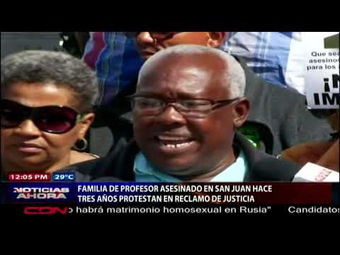 Familia de profesor ultimado en San Juan hace tres años protesta en reclamo de justicia