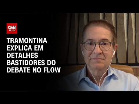 Tramontina explica em detalhes bastidores do debate no Flow | LIVE CNN