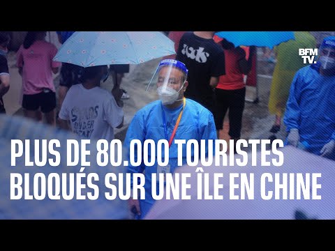 Plus de 80.000 touristes sont bloqués sur une île en Chine à cause de cas de Covid-19