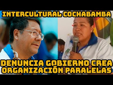 EJECUTIVA INTERCULTURALES COCHABAMBA DENUNCIA GOBIERNO ESTARIA DIVIDIENDO ORGANIZACIONES EN BOLIVIA