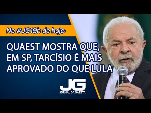 Quaest mostra que, em SP, Tarcísio é mais aprovado do que Lula - Jornal da Gazeta - 11/04/2024