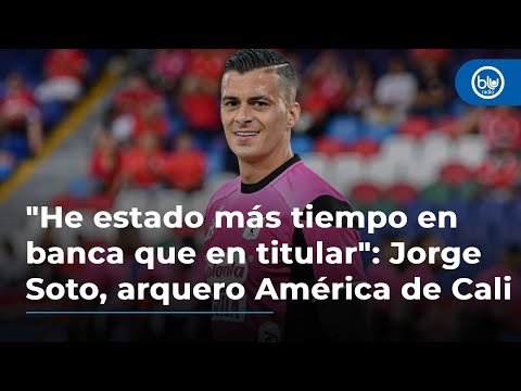 He estado más tiempo en banca que en titular: Jorge Soto, arquero América de Cali