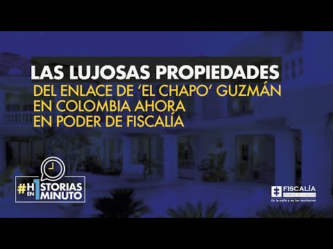 Las lujosas propiedades del enlace de ‘El Chapo’ Guzmán en Colombia ahora en poder de Fiscalía