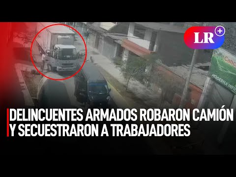 VMT: DELINCUENTES ARMADOS ROBARON camión y SECUESTRARON a trabajadores | #LR