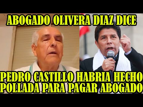 ABOGADO GUILLERMO OLIVERA DIAZ PIDE PEDRO CASTILLO SE PRESENTE A SU AUDIENCIA ESTE MARTES..