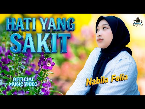 NABILA FELIA - HATI YANG SAKIT (Official Music Video) Dangdut Gasentra