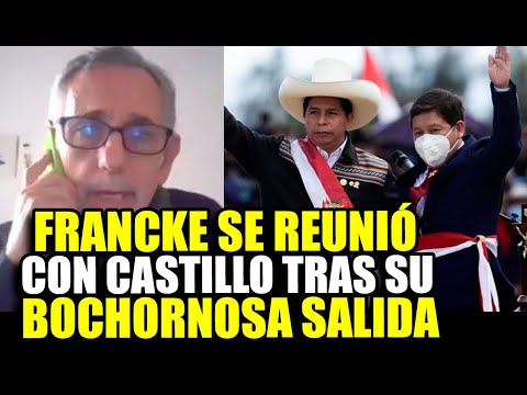 PEDRO FRANCKE SE REUNIÓ CON CASTILLO TRAS SU VERGONZOSA SALIDA DE LA JURAMENTACIÓN DE MINISTROS