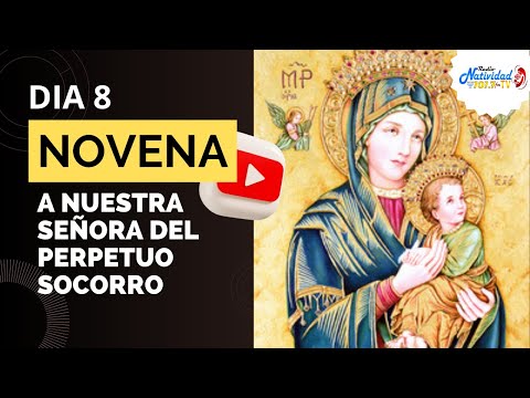 Novena a Nuestra Señora del Perpetuo socorro | Dia 8