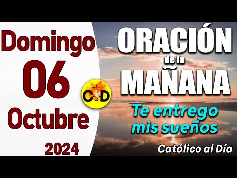 Oración de la Mañana de hoy Domingo 06 de Octubre de 2024, Salmo 63- Oración Católica