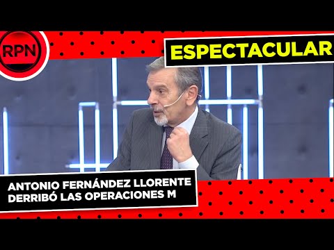 Antonio Fernández Llorente HIZO AÑICOS las burdas operaciones macristas