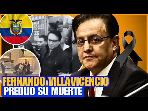 ASI FUE COMO EL CANDIDATO A LA PRESIDENCIA DE ECUADOR PREDIJO SU MUERTE