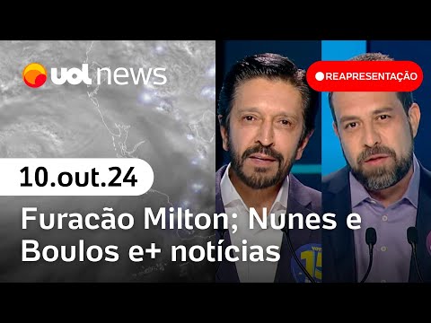 Boulos x Nunes; furacão Milton deixa rastro de destruição na Flórida e+ | Reapresentação UOL News