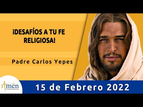 Evangelio De Hoy Martes 15 Febrero 2022 l Padre Carlos Yepes l Biblia l Marcos  8,14-21 | Católica