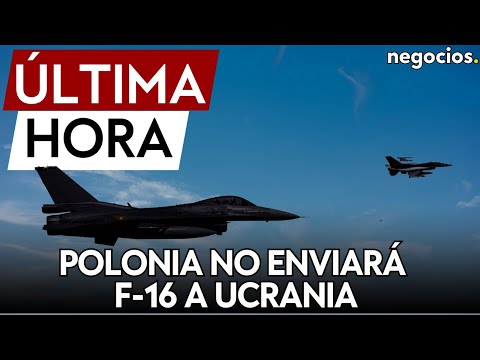 ÚLTIMA HORA | Polonia no transferirá sus cazas F-16 a Ucrania