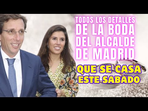 Los DETALLES de la BODA del ALCALDE DE MADRID y TERESA URQUIJO que se CELEBRARÁ este SÁBADO
