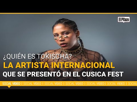 ¿Quién es Tokischa? La artista internacional que se presentó en el Cusica Fest