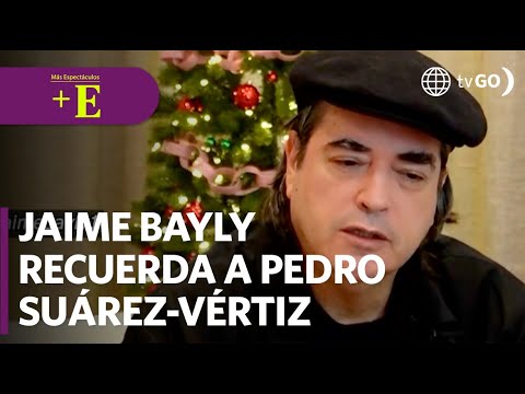 Jaime Bayly se quebró al lamentar la partida de Pedro Suárez-Vértiz | Más Espectáculos