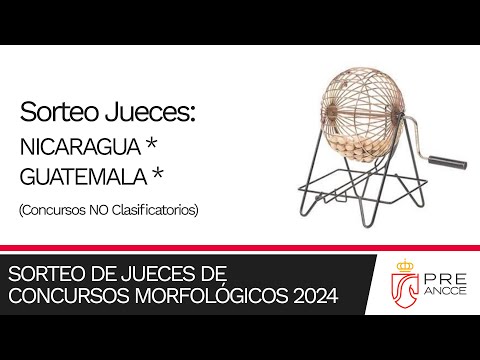 Sorteo de Jueces de Concursos Morfológicos 2024: NICARAGUA y GUATEMALA