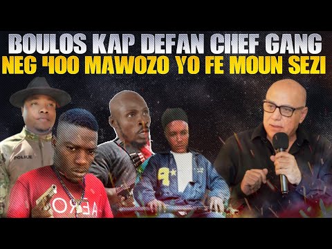 Boulos KAp Defann Gang Yo Bandi 400 Mawozo Sezi Yon Pikop Zoreken Lapolis