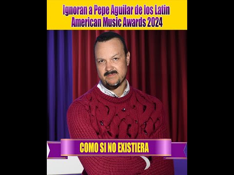 Ignoran a Pepe Aguilar de los Latin American Music Awards 2024