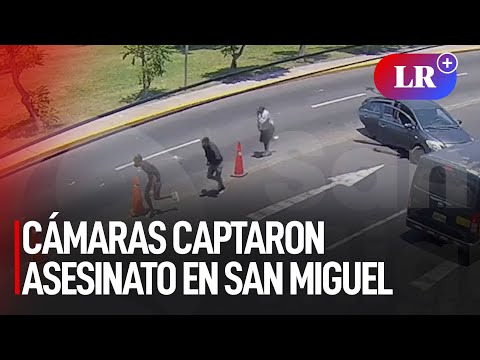 Estas son las imágenes de las cámaras de seguridad que captaron asesinato en San Miguel | #LR