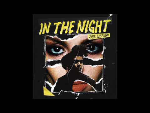 The Weeknd - In The Night (1 hour)