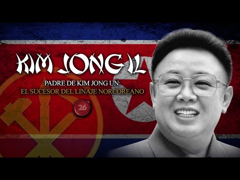 KIM JONG IL, padre de Kim Jong Un | #26Historia