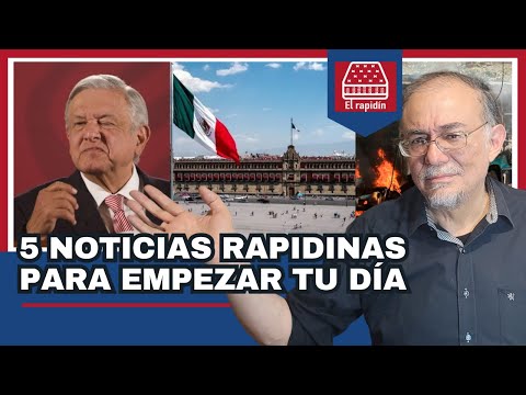 EL RAPIDIN: 5 #NOTICIAS PARA EMPEZAR TU DÍA #ELRAPIDINENVIVO